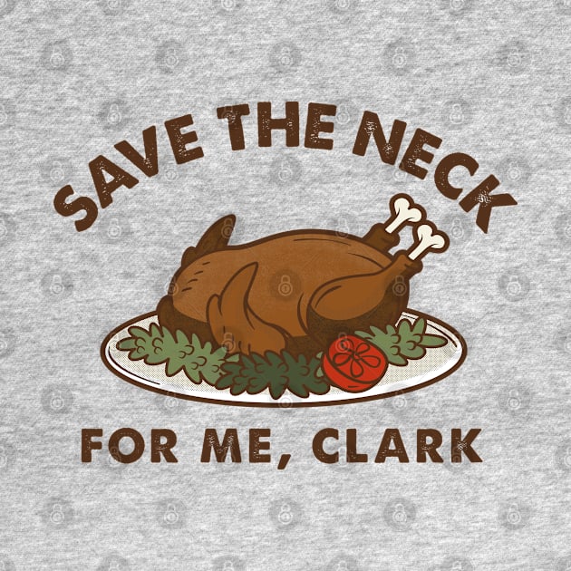 Griswold Save The Neck Clark by Alema Art